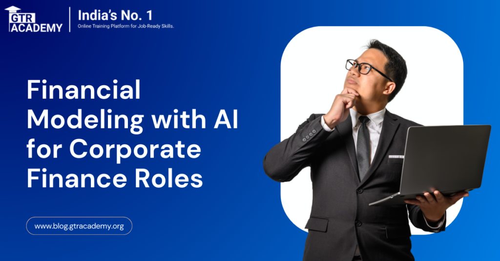 Financial Modeling with AI for Corporate Finance Roles