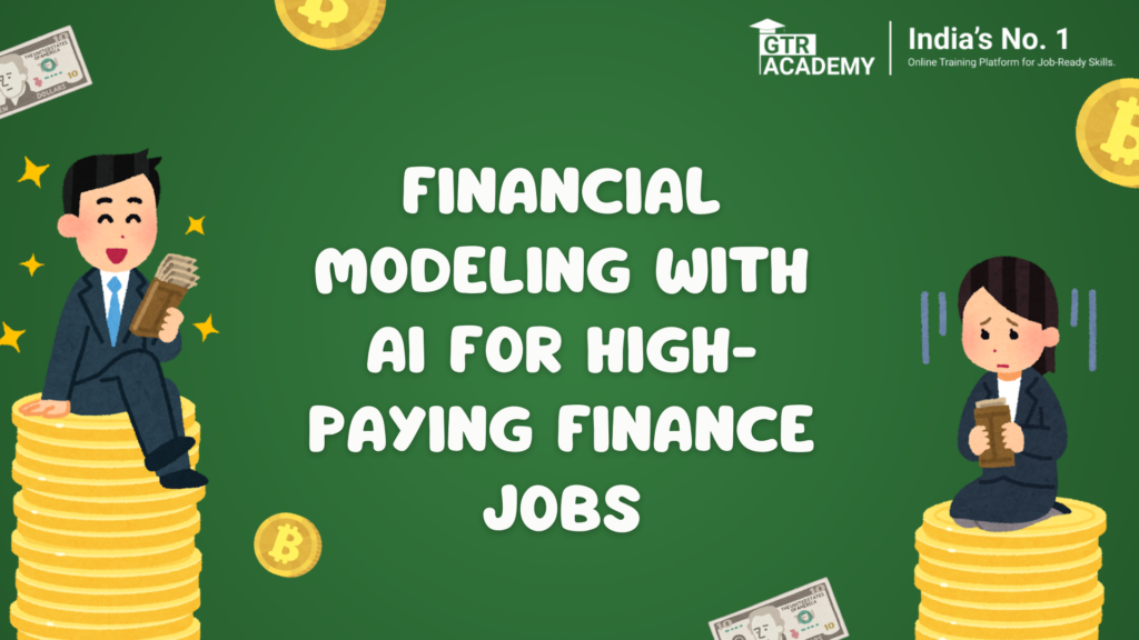 Financial Modeling with AI for High-Paying Finance Jobs