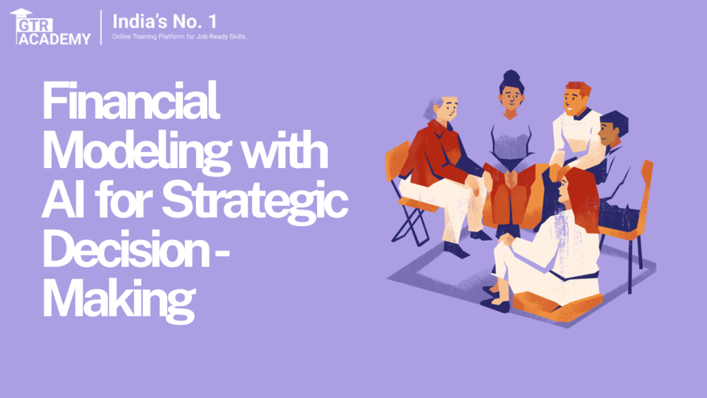 Financial Modeling with AI for Strategic Decision-Making