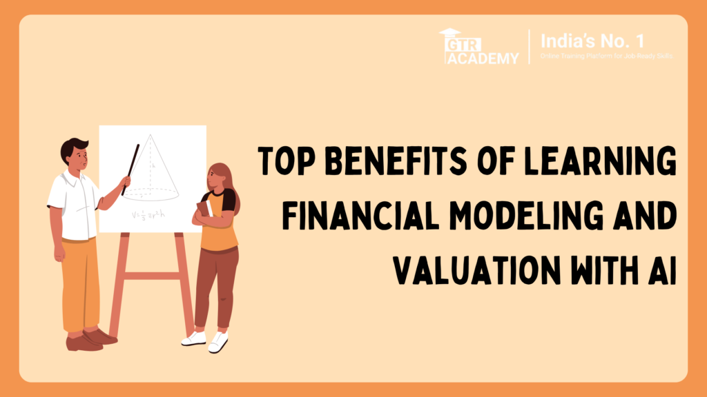 Top Benefits of Learning Financial Modeling and Valuation with AI