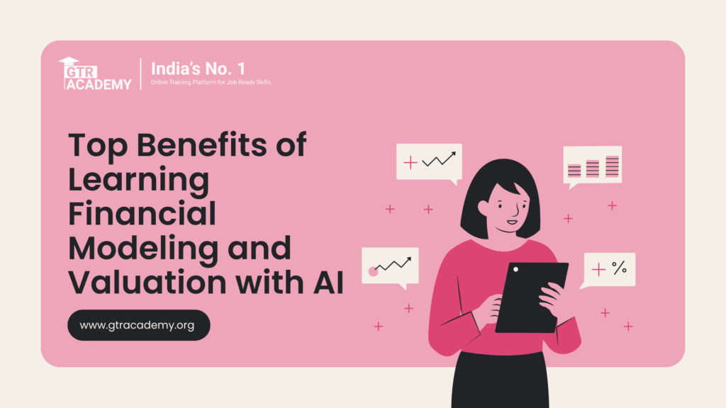 Top Benefits of Learning Financial Modeling and Valuation with AI