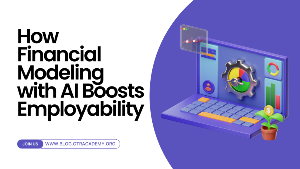 How Financial Modeling with AI Boosts Employability