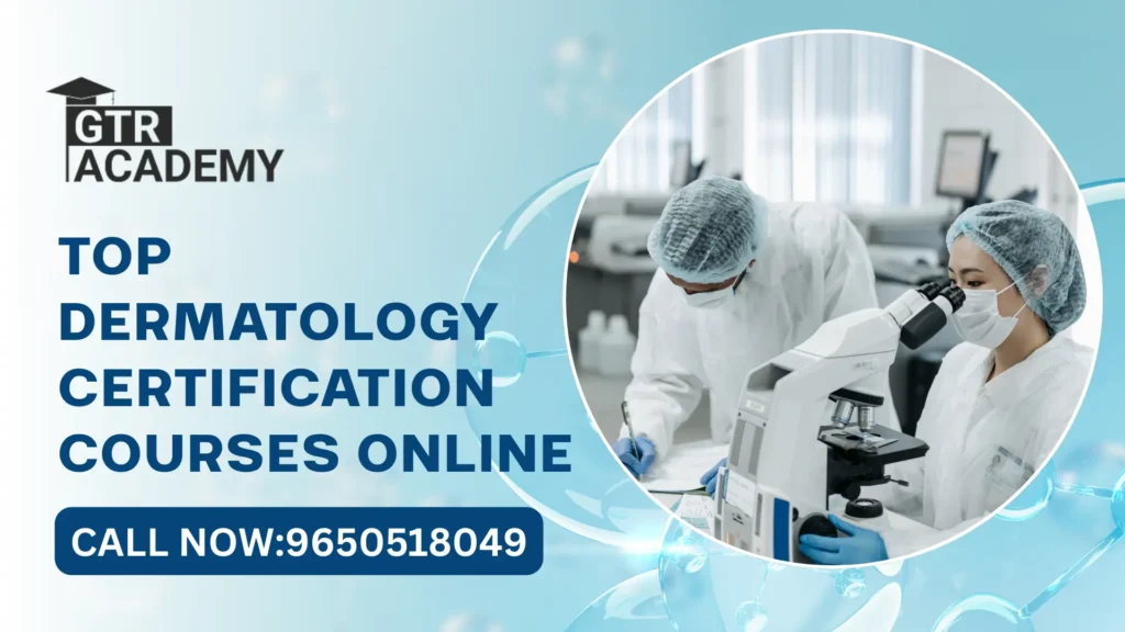 Dermatology Certification Courses